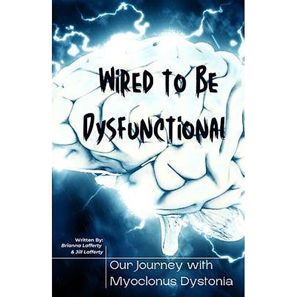 Wired to be Dysfunctional, Brianna Lafferty, Jill Lafferty