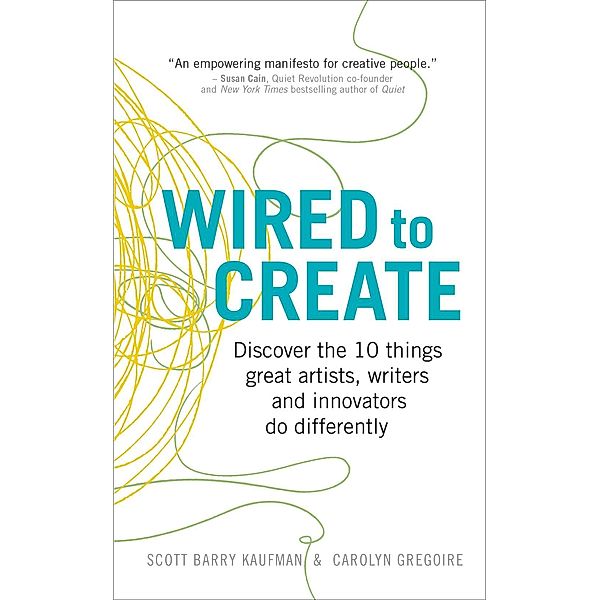 Wired to Create, Scott Barry Kaufman, Carolyn Gregoire