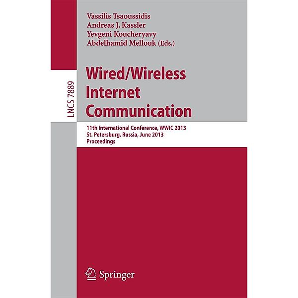 Wired/Wireless Internet Communication / Lecture Notes in Computer Science Bd.7889