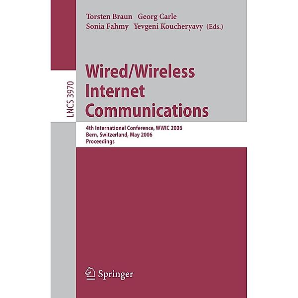 Wired/Wireless Internet Communications / Lecture Notes in Computer Science Bd.3970