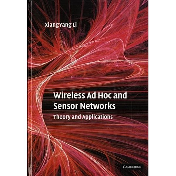 Wireless Ad Hoc and Sensor Networks, Xiang-Yang Li