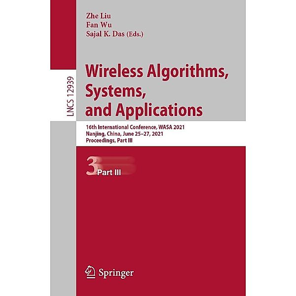 Wireless Algorithms, Systems, and Applications / Lecture Notes in Computer Science Bd.12939