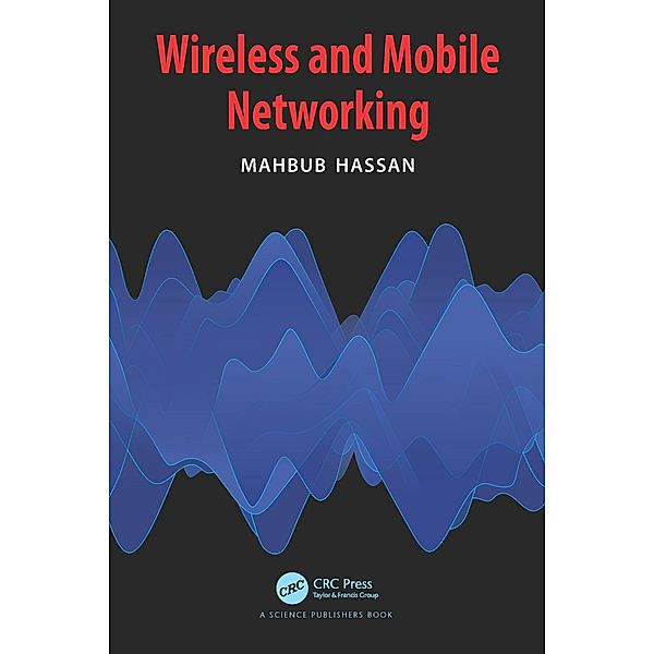 Wireless and Mobile Networking, Mahbub Hassan