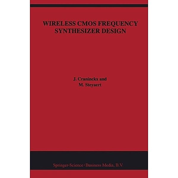 Wireless CMOS Frequency Synthesizer Design / The Springer International Series in Engineering and Computer Science Bd.439, J. Craninckx, Michiel Steyaert