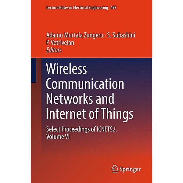 Wireless Communication Networks and Internet of Things / Lecture Notes in Electrical Engineering Bd.493