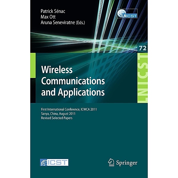 Wireless Communications and Applications / Lecture Notes of the Institute for Computer Sciences, Social Informatics and Telecommunications Engineering Bd.72