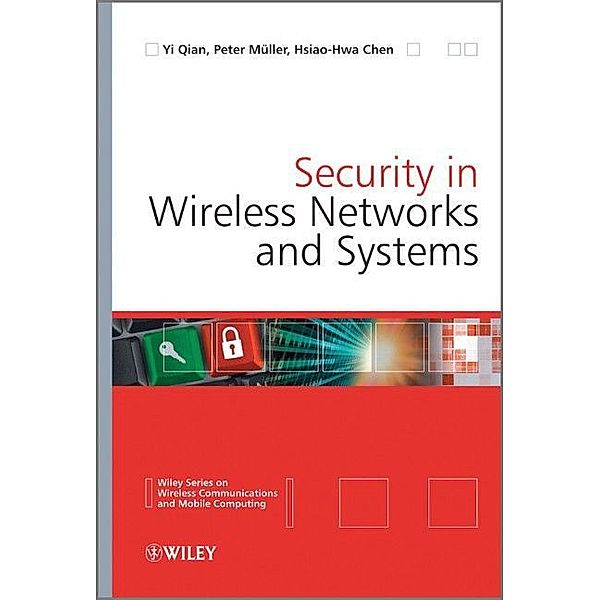 Wireless Communications and Mobile Computing / Security in Wireless Networks and Systems, Rose Qingyang Hu, Peter Muller, Hsiao-Hwa Chen