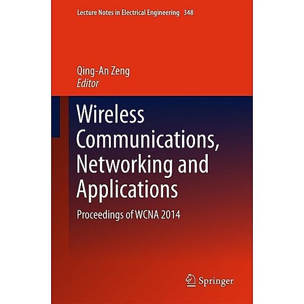 Wireless Communications, Networking and Applications / Lecture Notes in Electrical Engineering Bd.348