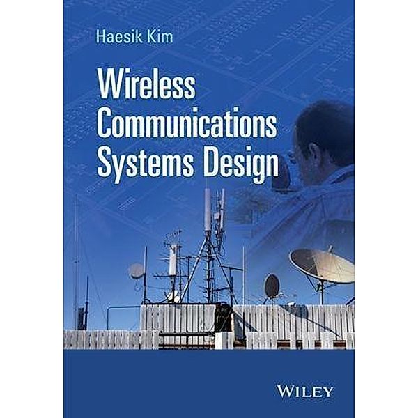 Wireless Communications Systems Design, Haesik Kim