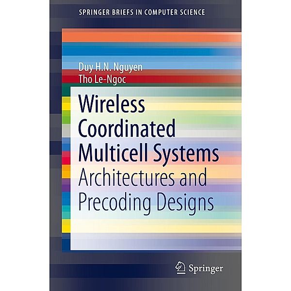 Wireless Coordinated Multicell Systems / SpringerBriefs in Computer Science, Duy H. N. Nguyen, Tho Le-Ngoc
