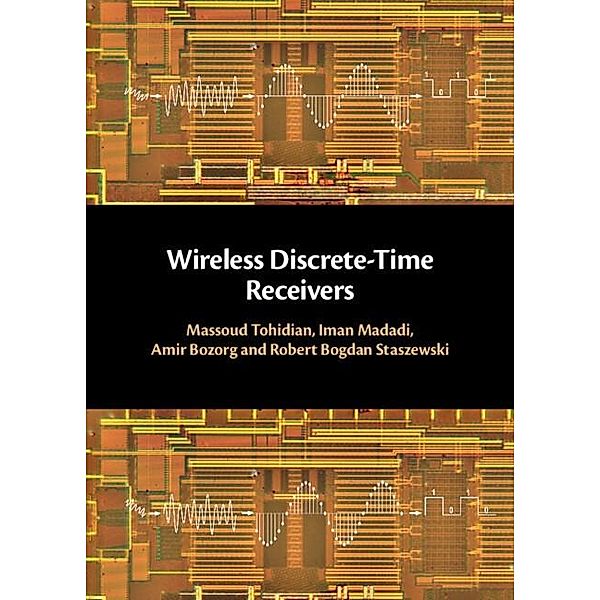 Wireless Discrete-Time Receivers, Massoud Tohidian