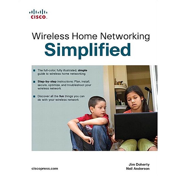 Wireless Home Networking Simplified, Jim Doherty, Neil Anderson