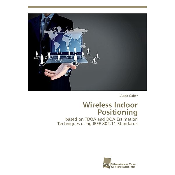 Wireless Indoor Positioning, Abdo Gaber