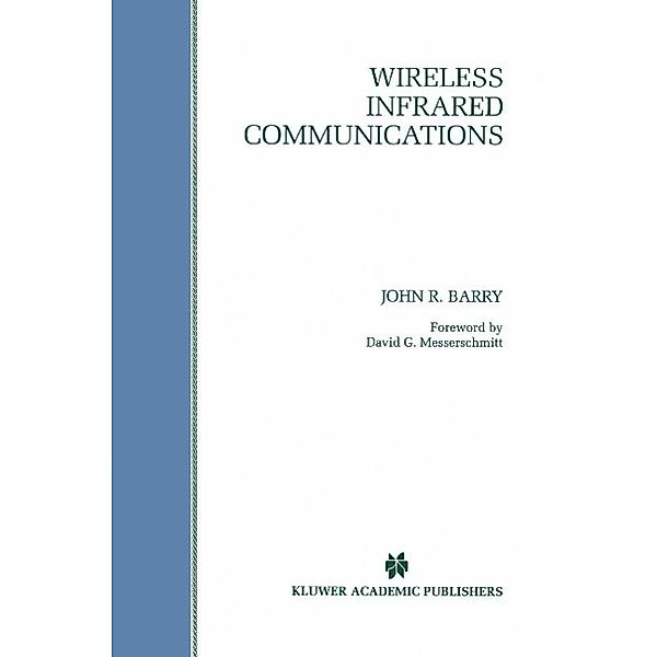 Wireless Infrared Communications / The Springer International Series in Engineering and Computer Science Bd.280, John R. Barry