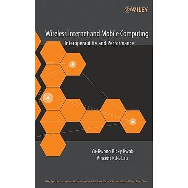 Wireless Internet and Mobile Computing / Information and Communication Technology Bd.1, Yu-Kwong Ricky Kwok, Vincent K. N. Lau