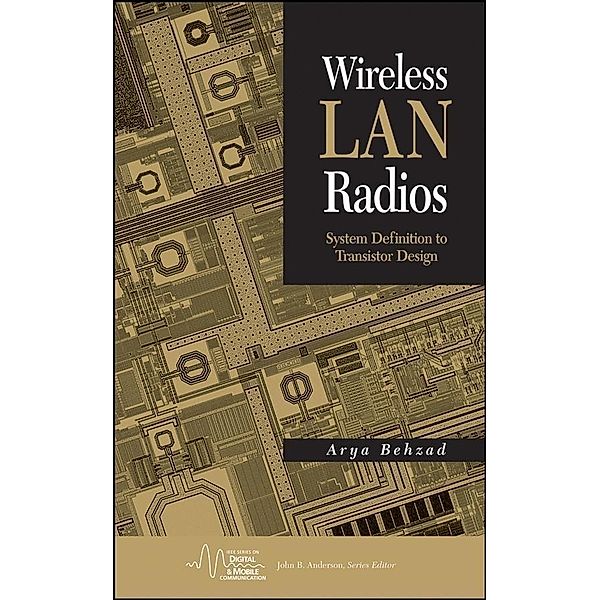 Wireless LAN Radios / IEEE Press Series on Digital & Mobile Communication, Arya Behzad