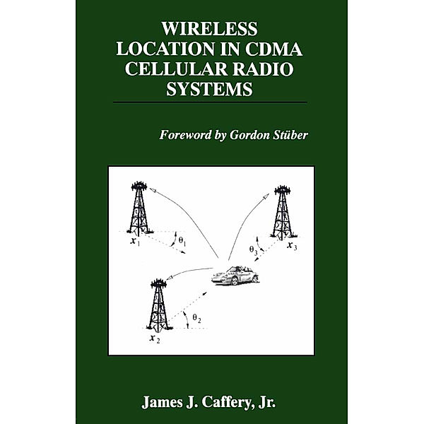 Wireless Location in CDMA Cellular Radio Systems, James J. Caffery