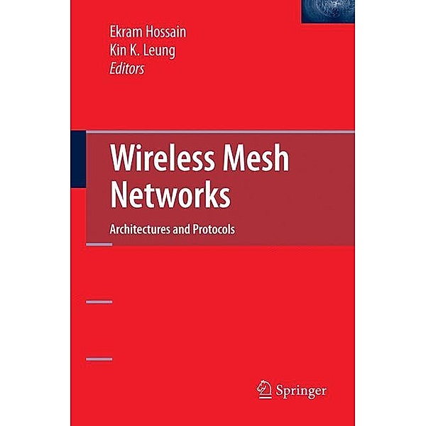 Wireless Mesh Networks, Kin K. Leung, Ekram Hossain