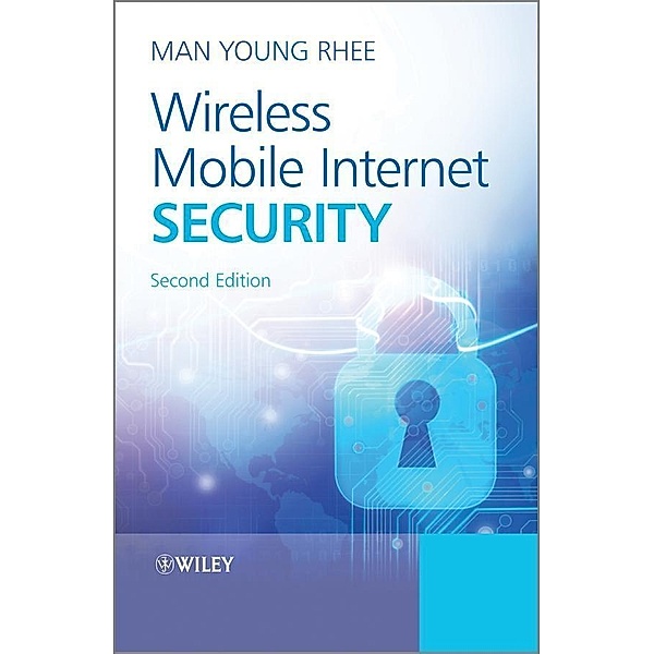 Wireless Mobile Internet Security, Man Young Rhee