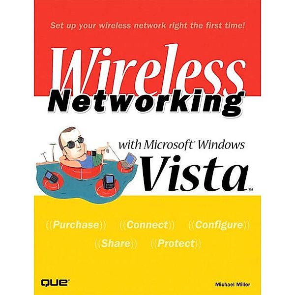 Wireless Networking with Microsoft Windows Vista, Michael R. Miller