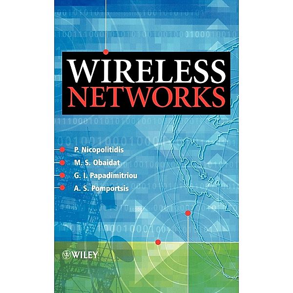 Wireless Networks, P. Nicopolitidis, Mohammed S. Obaidat, G. I. Papadimitriou, A. S. Pomportsis