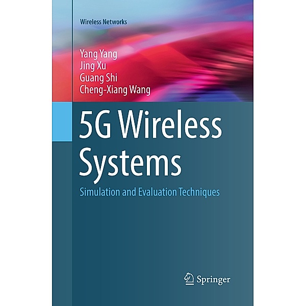 Wireless Networks / 5G Wireless Systems, Yang Yang, Jing Xu, Guang Shi, Cheng-Xiang Wang