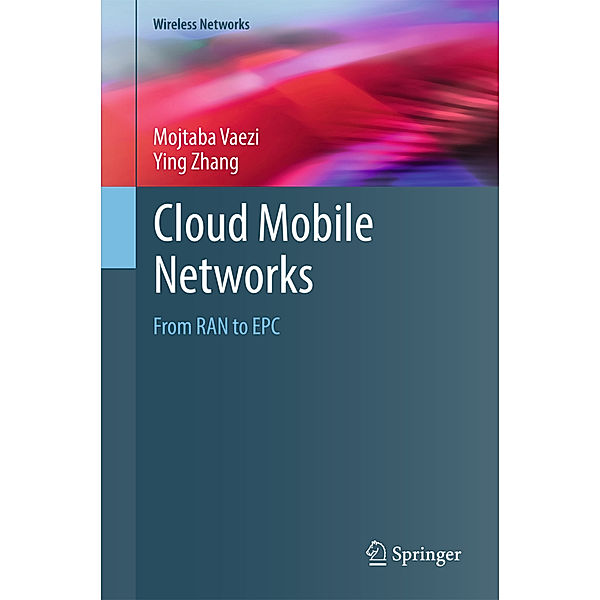 Wireless Networks / Cloud Mobile Networks, Mojtaba Vaezi, Ying Zhang