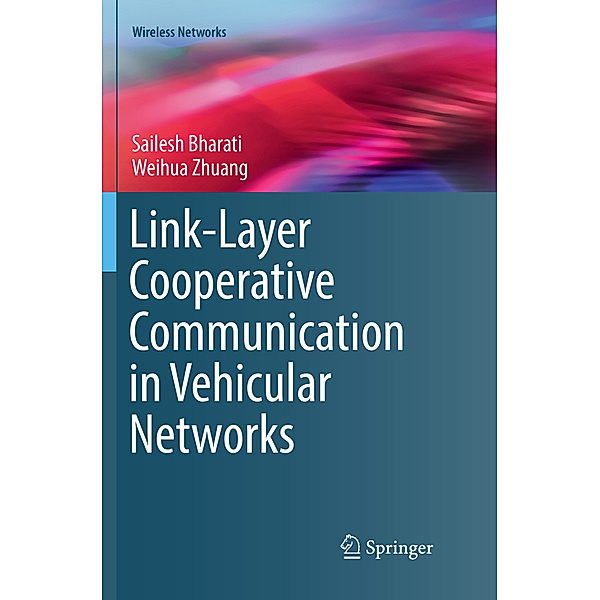 Wireless Networks / Link-Layer Cooperative Communication in Vehicular Networks, Sailesh Bharati, Weihua Zhuang