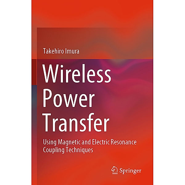 Wireless Power Transfer, Takehiro Imura