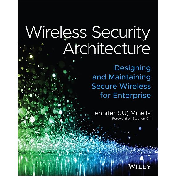 Wireless Security Architecture, Jennifer Minella