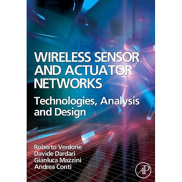 Wireless Sensor and Actuator Networks, Roberto Verdone, Davide Dardari, Gianluca Mazzini, Andrea Conti