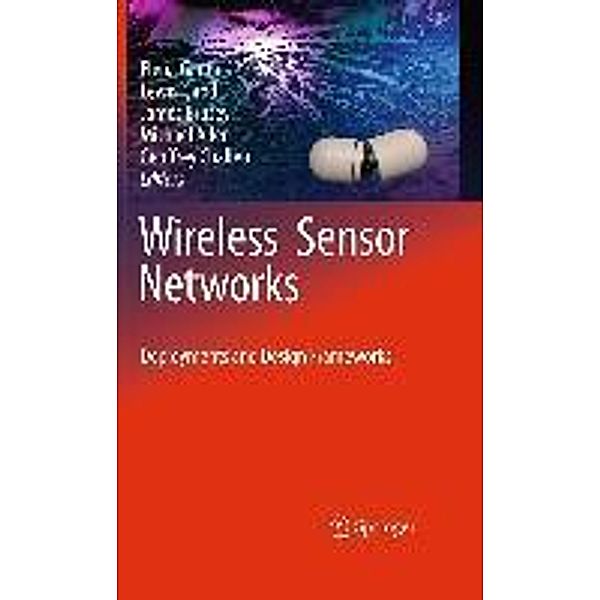 Wireless Sensor Networks, Michael Allen, Elena Gaura, Lewis Girod, Geoffrey Challen, James Brusey