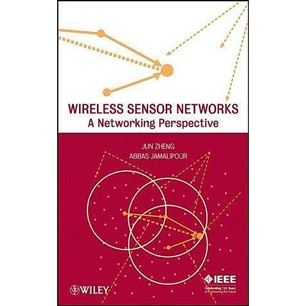 Wireless Sensor Networks, Jun Zheng, Abbas Jamalipour