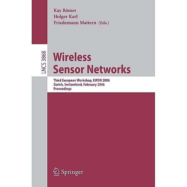 Wireless Sensor Networks / Lecture Notes in Computer Science Bd.3868