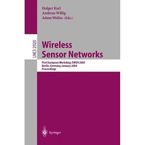 Wireless Sensor Networks / Lecture Notes in Computer Science Bd.2920