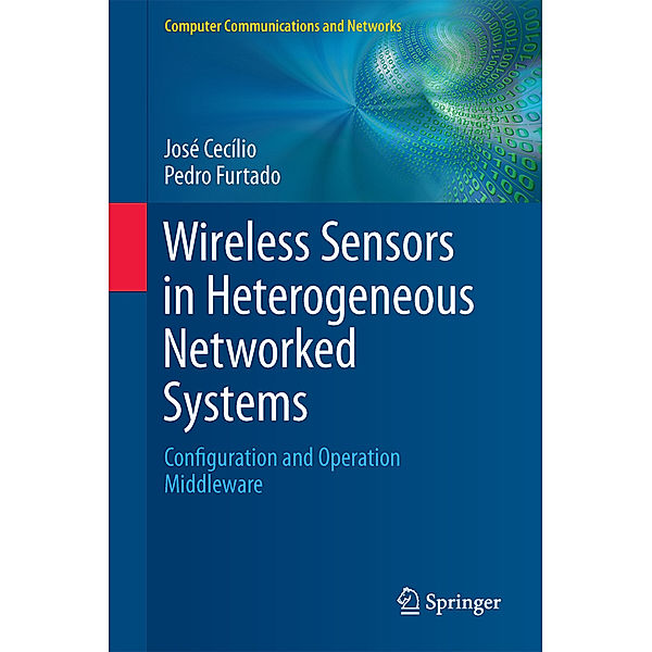 Wireless Sensors in Heterogeneous Networked Systems, José Cecílio, Pedro Furtado