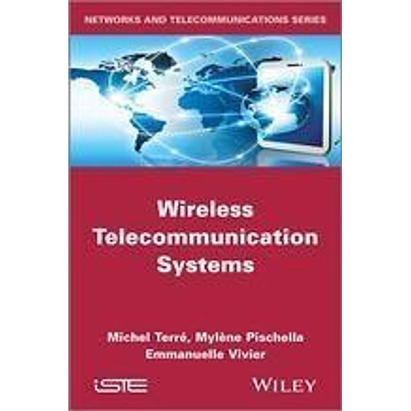 Wireless Telecommunication Systems, Michel Terre, Mylène Pischella, Emmanuelle Vivier