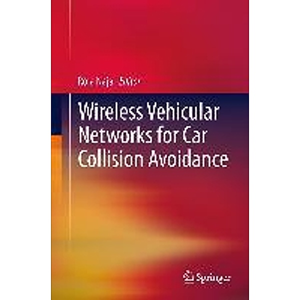 Wireless Vehicular Networks for Car Collision Avoidance