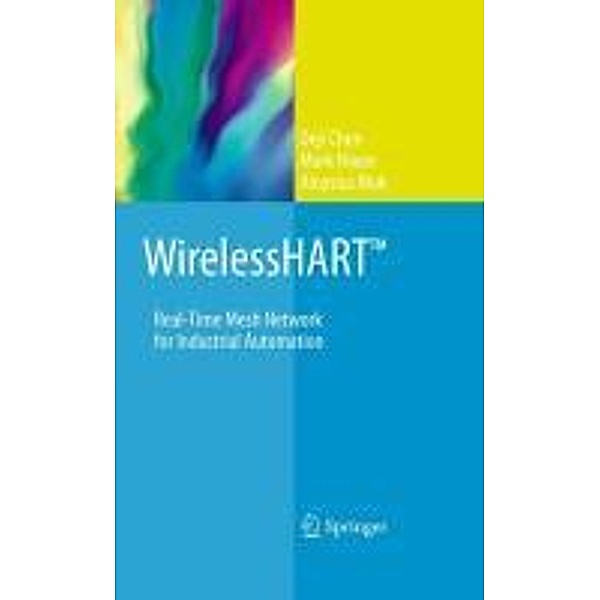 WirelessHART(TM), Deji Chen, Mark Nixon, Aloysius Mok