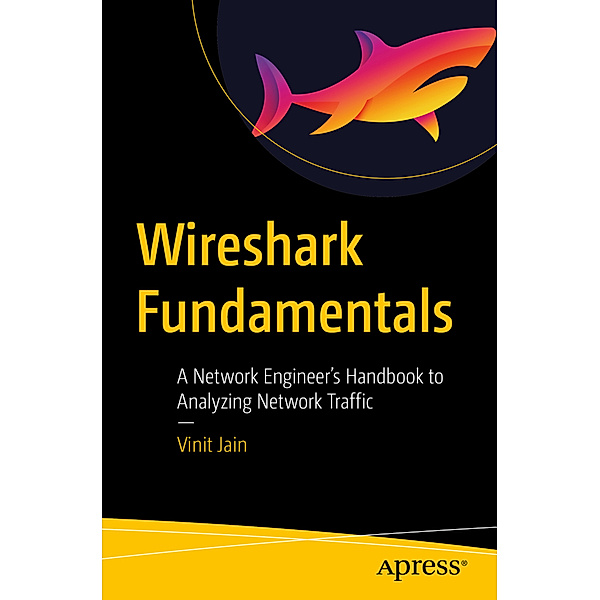 Wireshark Fundamentals, Vinit Jain