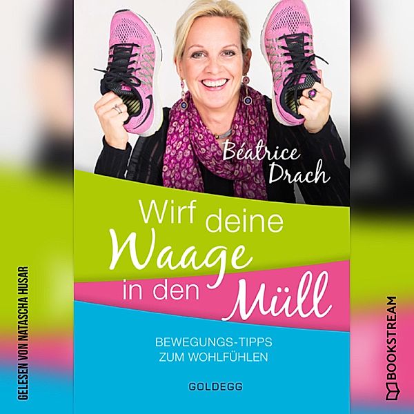 Wirf deine Waage in den Müll, Béatrice Drach