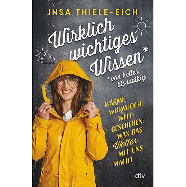 Wirklich wichtiges Wissen - von heiter bis wolkig, Insa Thiele-Eich