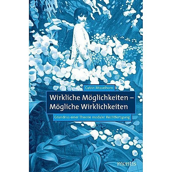 Wirkliche Möglichkeiten, Mögliche Wirklichkeiten, Catrin Misselhorn