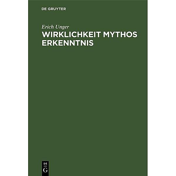 Wirklichkeit Mythos Erkenntnis, Erich Unger