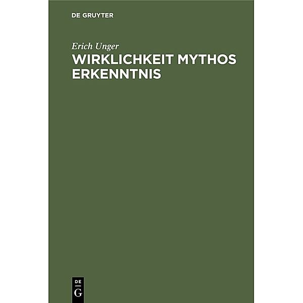 Wirklichkeit Mythos Erkenntnis, Erich Unger