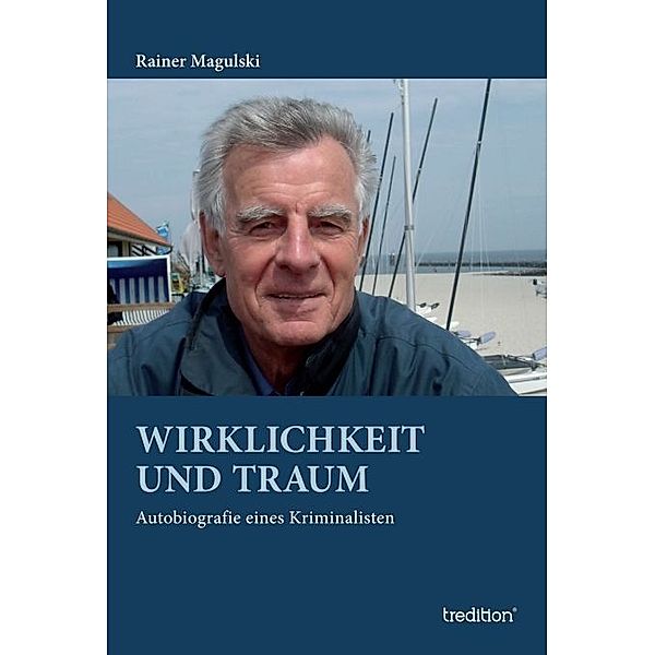 Wirklichkeit und Traum, Rainer Magulski