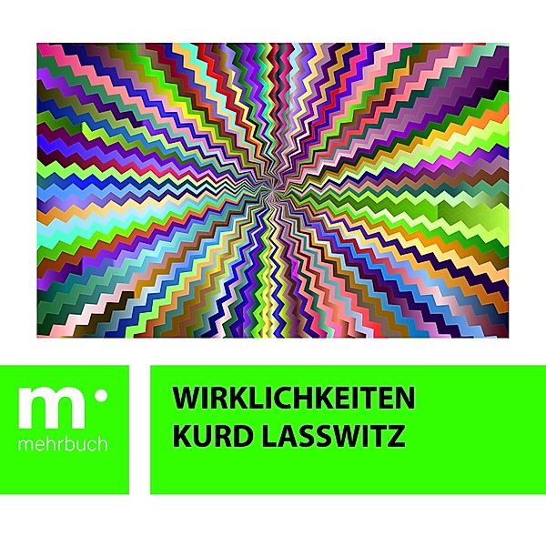 Wirklichkeiten, Kurd Lasswitz