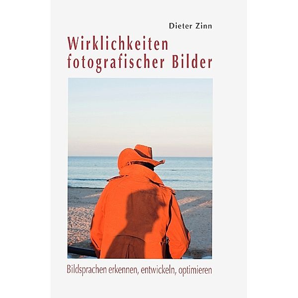 Wirklichkeiten fotografischer Bilder, Dieter Zinn