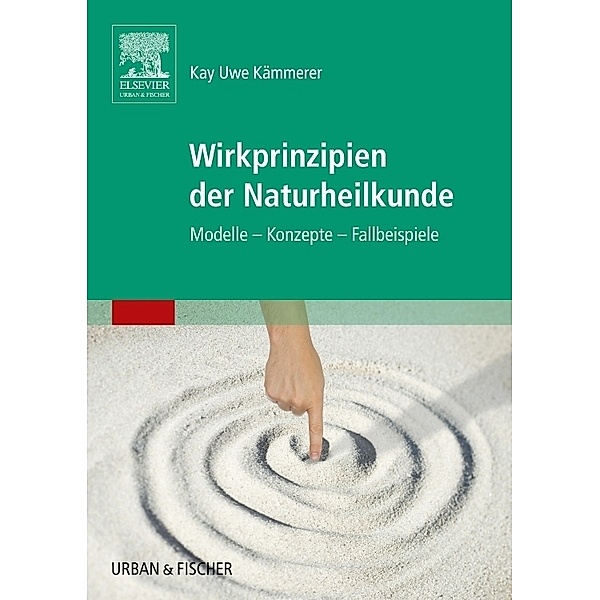 Wirkprinzipien der Naturheilkunde, Kay Uwe Kämmerer