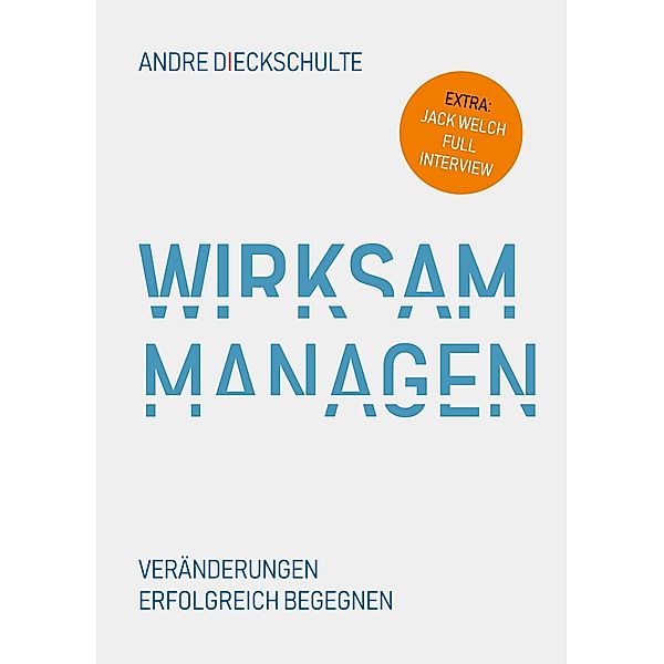 Wirksam Managen, Andre Dieckschulte